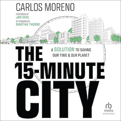The 15-Minute City – omslag til lydbogen af Carlos Moreno