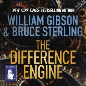 The Difference Engine – okładka audiobooka, autor Bruce Sterling, William Gibson