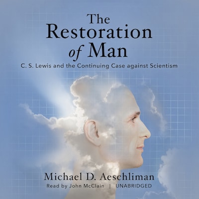 The Restoration of Man – omslag til lydbogen af Michael D. Aeschliman