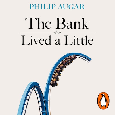The Bank That Lived a Little – omslag til lydbogen af Philip Augar