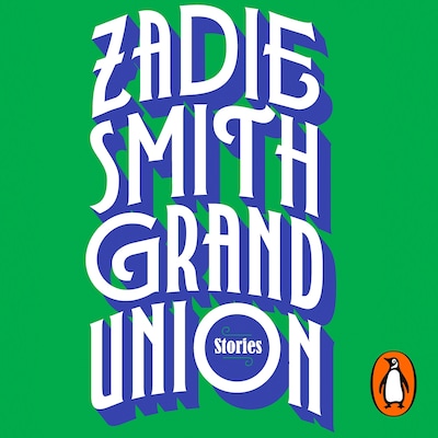 Grand Union – omslag til lydbogen af Zadie Smith