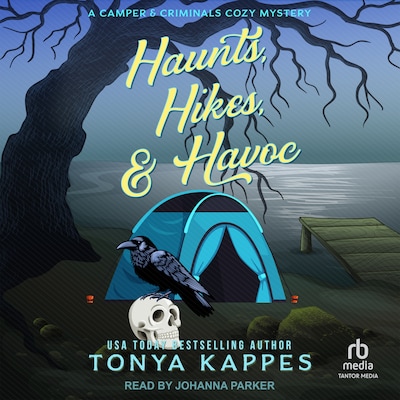 Haunts, Hikes, & Havoc – omslag til lydbogen af Tonya Kappes