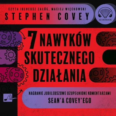 7 nawyków skutecznego działania. Wydanie jubileuszowe. – okładka audiobooka, autor Stephen R. Covey