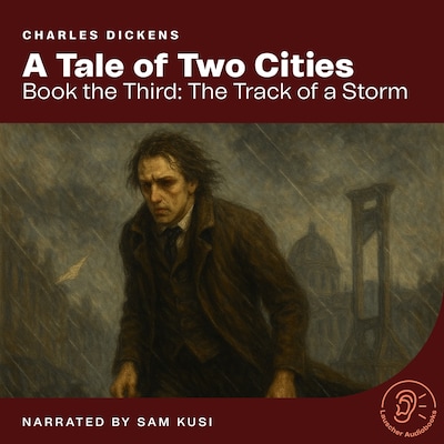 A Tale of Two Cities (Book the Third: The Track of a Storm) – omslag til lydbogen af Charles Dickens