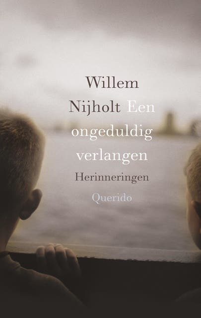Een ongeduldig verlangen: herinneringen