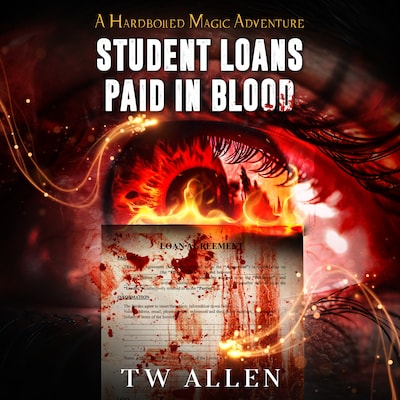 Student Loans Paid In Blood – omslag til lydbogen af TW Allen