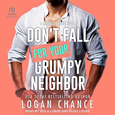 Don't Fall For Your Grumpy Neighbor – omslag til lydbogen af Logan Chance