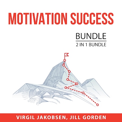 Motivation Success Bundle, 2 i 1 bundle: Motivation and Personality and Motivation Manifestation