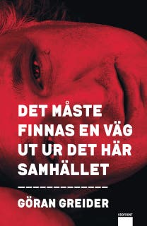 Det måste finnas en väg ut ur det här samhället