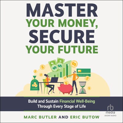 Master Your Money, Secure Your Future – omslag til lydbogen af Eric Butow, Marc Butler