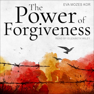 The Power of Forgiveness – omslag til lydbogen af Eva Mozes Kor