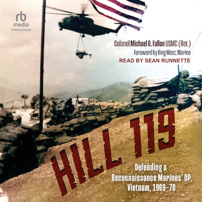 Hill 119 – omslag til lydbogen af Colonel Michael O. Fallon USMC (Ret)