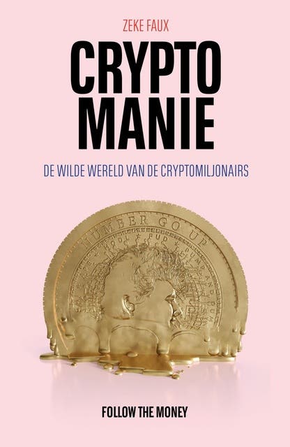 Cryptomanie: De wilde wereld van de cryptomiljonairs – omslag van het luisterboek van Zeke Faux