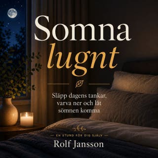 Somna lugnt - Släpp dagens tankar, varva ner och låt sömnen komma – omslag till ljudboken av Rolf Jansson