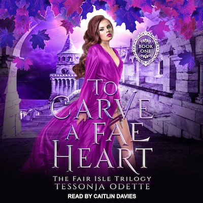 To Carve a Fae Heart – omslag til lydbogen af Tessonja Odette