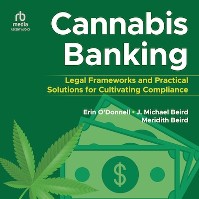 Cannabis Banking – omslag til lydbogen af Erin O'Donnell, J. Michael Beird, Meredith Beird