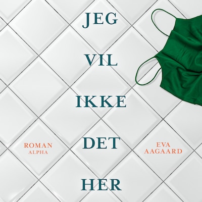 Jeg vil ikke det her – omslag til lydbogen af Eva Aagaard