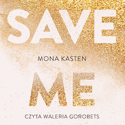 Save me – okładka audiobooka, autor Mona Kasten