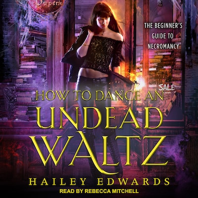 How to Dance an Undead Waltz – omslag til lydbogen af Hailey Edwards