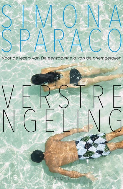 Verstrengeling: voor de lezers van De eenzaamheid van de priemgetalen – omslag van het luisterboek van Simona Sparaco