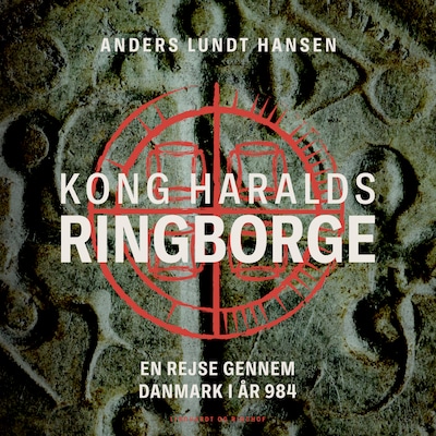 Kong Haralds ringborge – omslag til lydbogen af Anders Lundt Hansen