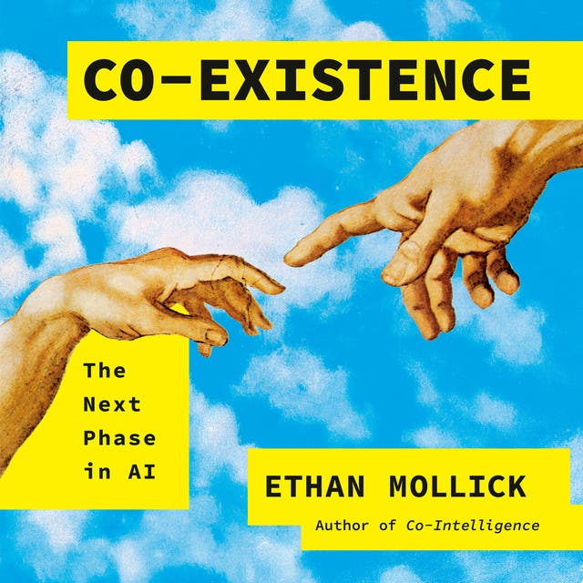 Co-Existence: The Next Phase of AI – omslag van het luisterboek van Ethan Mollick