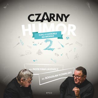 Czarny humor 2 czyli o kościele na wesoło – okładka audiobooka, autor ks. Piotr Pawlukiewicz