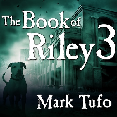 The Book of Riley 3 – omslag til lydbogen af Mark Tufo