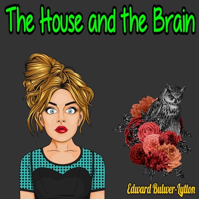 The Haunted and the Haunters; or, The House and the Brain