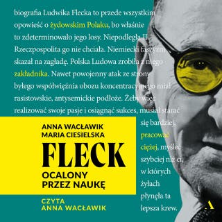 Fleck. Ocalony przez naukę – okładka audiobooka, autor Maria Ciesielska, Anna Wacławik