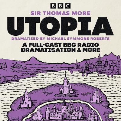 Utopia – omslag til lydbogen af Thomas More, Michael Symmons Roberts