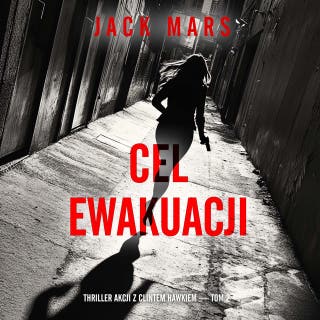 Cel ewakuacji (Thriller akcji z Clintem Hawkiem — Tom 2) – okładka audiobooka, autor Jack Mars