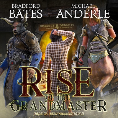 Rise of the Grandmaster – omslag til lydbogen af Bradford Bates, Michael Anderle