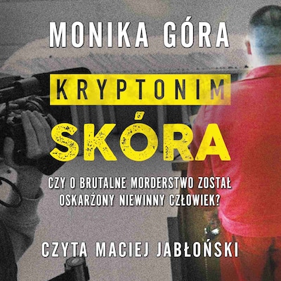 Kryptonim "Skóra" – okładka audiobooka, autor Monika Góra