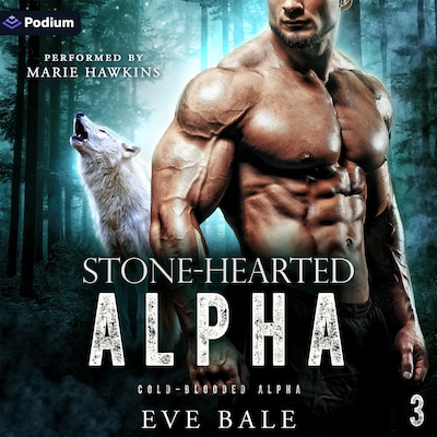 Stone-Hearted Alpha – omslag til lydbogen af Eve Bale
