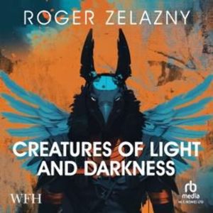 Creatures of Light and Darkness – okładka audiobooka, autor Roger Zelazny