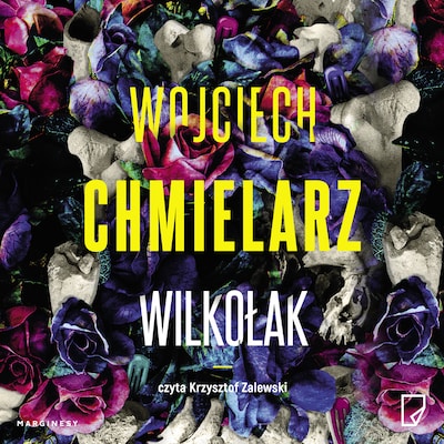 Wilkołak – okładka audiobooka, autor Wojciech Chmielarz