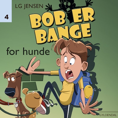 Bob er bange for hunde – omslag til lydbogen af LG Jensen