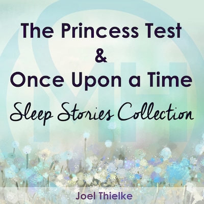 The Princess Test & Once Upon a Time - Sleep Stories Collection