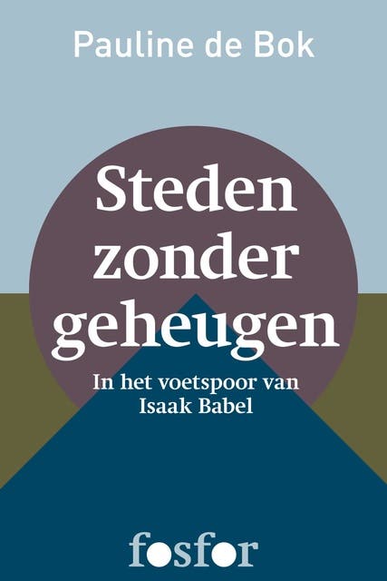 Steden zonder geheugen: in het voetspoor van Isaak Babel – omslag van het luisterboek van Pauline de Bok