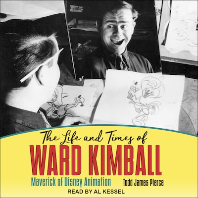 The Life and Times of Ward Kimball – omslag til lydbogen af Todd James Pierce