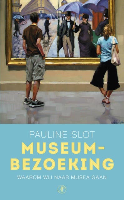 Museumbezoeking: waarom wij naar musea gaan – omslag van het luisterboek van Pauline Slot