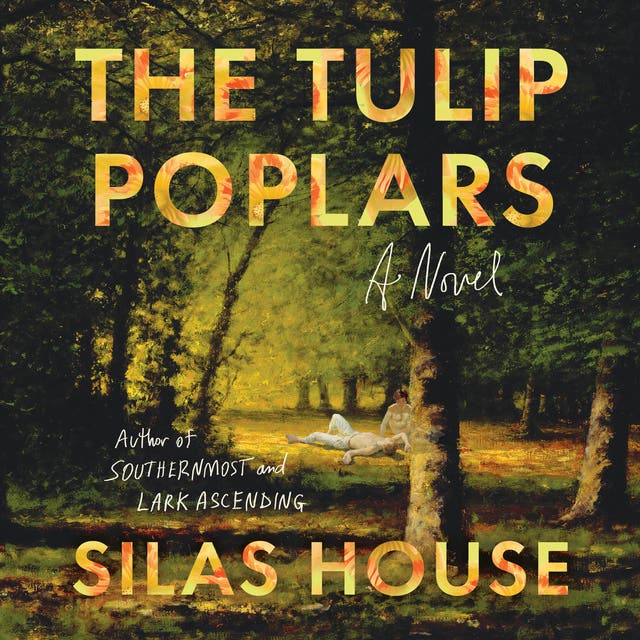 The Tulip Poplars – omslag til lydbogen af Silas House