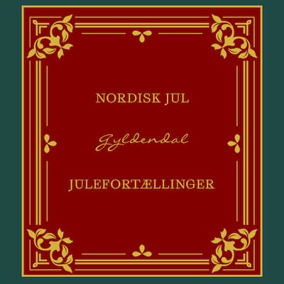 Nordisk jul – omslag til lydbogen af Selma Lagerlöf, Herman Bang, Hulda Lütken