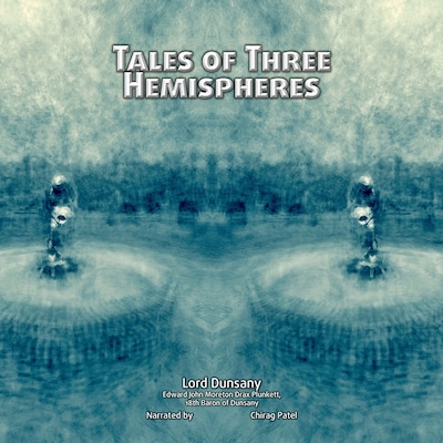 Tales of Three Hemispheres – omslag til lydbogen af Lord Dunsany