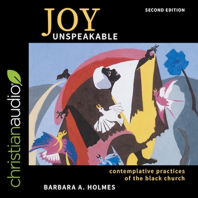 Joy Unspeakable – omslag til lydbogen af Barbara A. Holmes