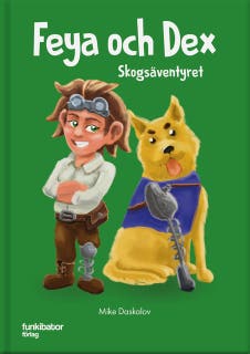 Feya och Dex : skogsäventyret