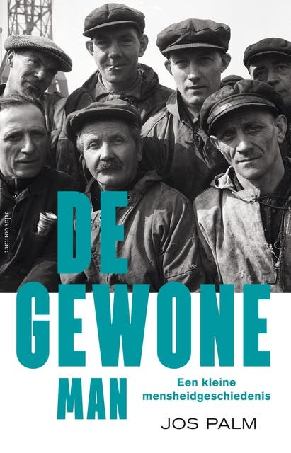 De gewone man: een kleine mensheidgeschiedenis