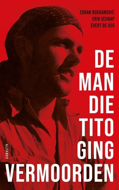 De man die Tito ging vermoorden: André Engwirda, verzetsheld of verrader – omslag van het luisterboek van Erik Schaap,Evert de Vos,Zoran Bogdanovic