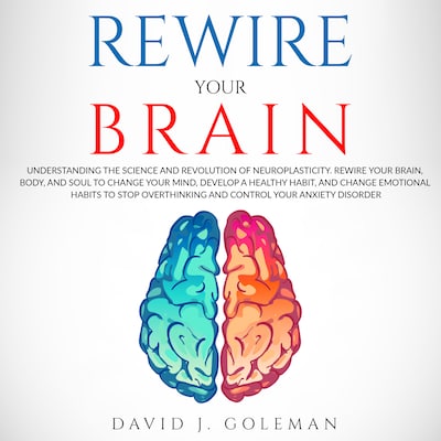 Rewire Your Brain – omslag til lydbogen af David J. Goleman